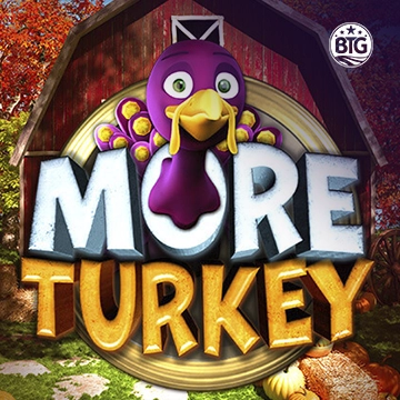 Bigtime : More Turkey - TURBOBET168