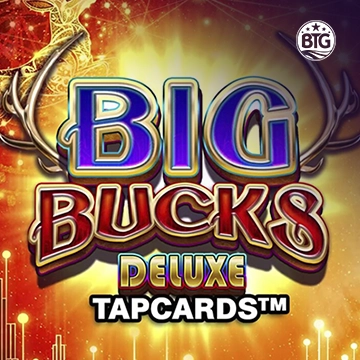 Bigtime : Big Bucks Deluxe Tapcards - TURBOBET168