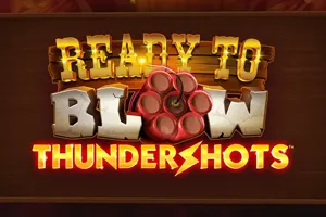 Ready to Blow Thundershots - TURBOBET168