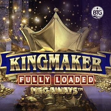 Bigtime : Kingmaker Fully Loaded - TURBOBET168