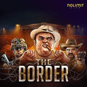 NolimitCity : The Border - TURBOBET168